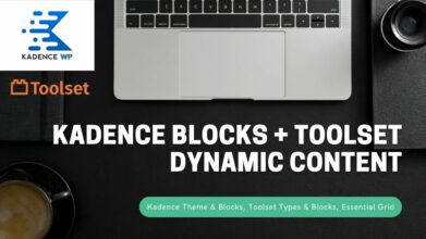 Kadence Blocks + Toolset Dynamic Content